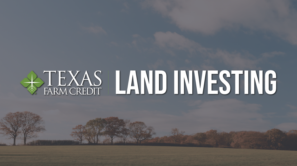 Land Investing | Texas Farm Credit